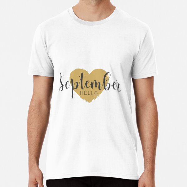 Hello September Premium T-Shirt