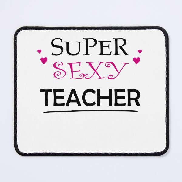 Item preview, Super Sexy Teacher designed and sold by Glorious Articles.