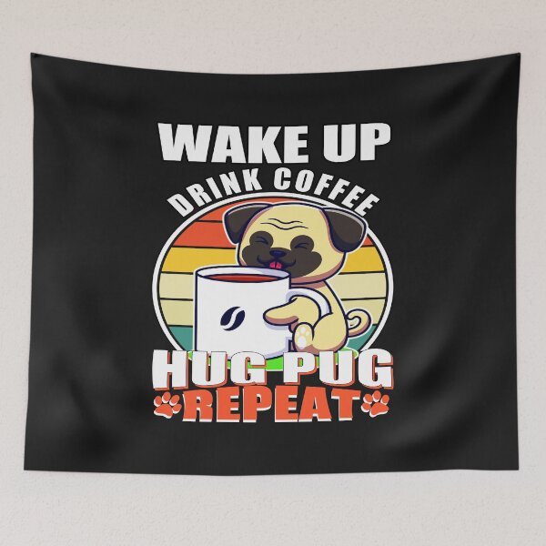 Item preview, Wake Up Drink Coffee Hug Pug Repeat Sunset Vintage Dog Quotes designed and sold by Pugstuff.