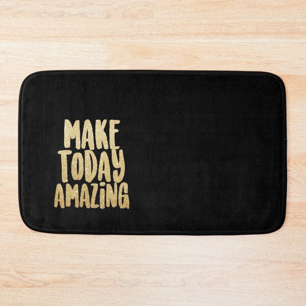 Item preview, Make today amazing - gold   designed and sold by teesbyemily.