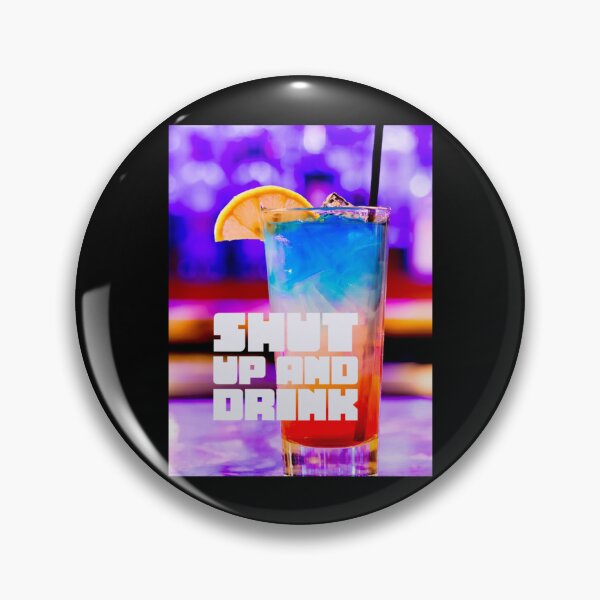 Item preview, SHUT UP _amp_ DRINK Premium  designed and sold by teesbyemily.