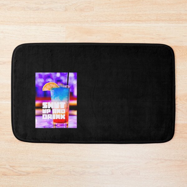 Item preview, SHUT UP _amp_ DRINK Premium  designed and sold by teesbyemily.