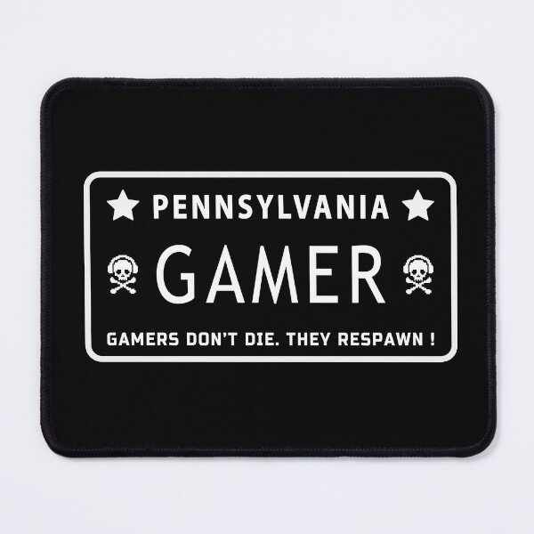 Item preview, Gaming sayings, gamers dont die they respawn. Pennsylvania Gamer! designed and sold by Sky-99.