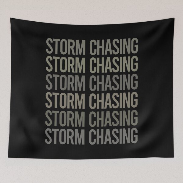 Item preview, Gray Text Art Storm Chasing Chaser Stormchasing Stormchaser designed and sold by TarynBrown3126.