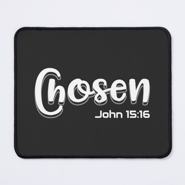Item preview, Christian Design - Chosen - John 15 verse 16 designed and sold by simplydesignart.