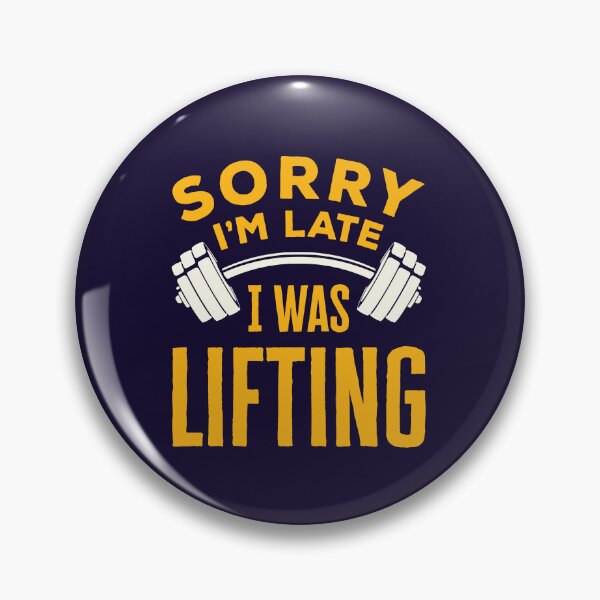 Item preview, Sorry I'm Late I Was Lifting Funny Workout Weightling designed and sold by jaygo.