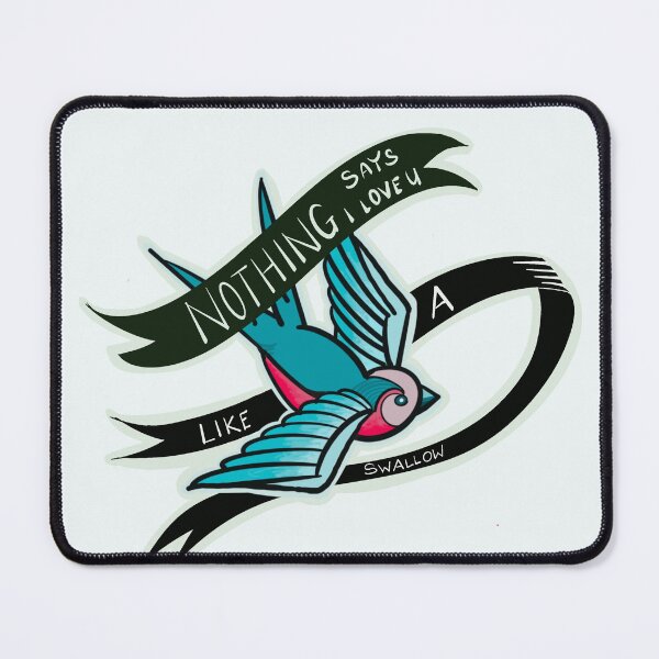 Item preview, Nothing say I love you like a swallow White background designed and sold by Wornwicked.