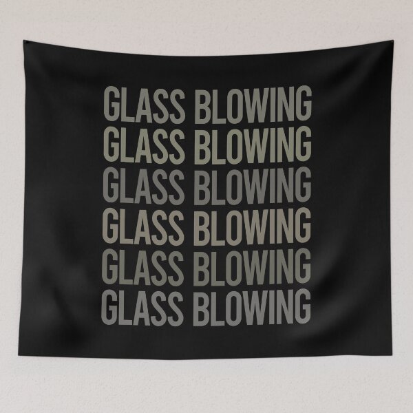 Item preview, Gray Text Art Glass Blowing Blower Glassblowing Glassblower Glassmith Gaffer designed and sold by TarynBrown3126.