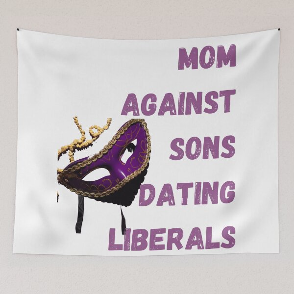 Item preview, Mom Against Sons Dating Liberals designed and sold by earth wings.