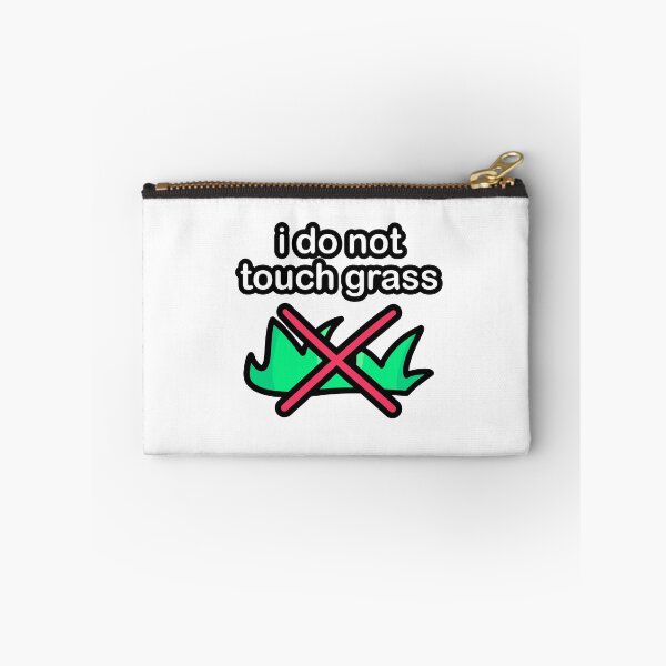 Item preview, I Do Not Touch Grass designed and sold by PWB-Studios.