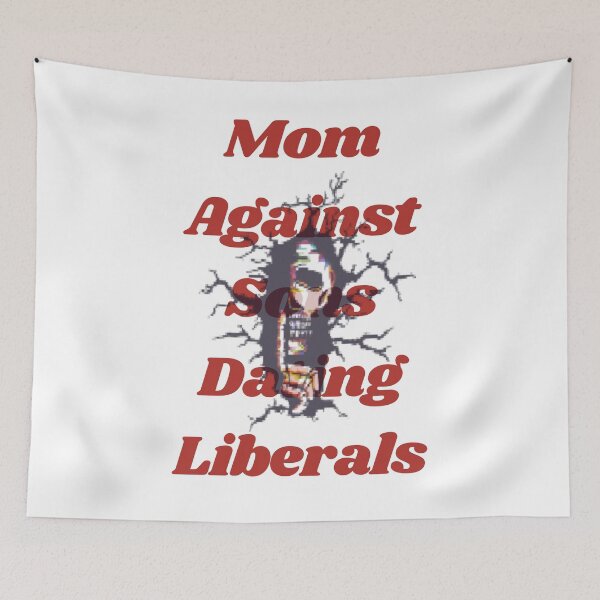 Item preview, Mom Against Sons Dating Liberals designed and sold by earth wings.
