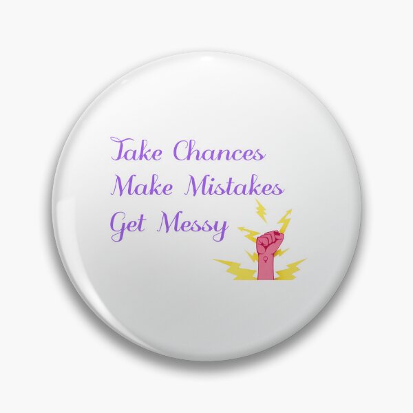 Item preview, take chances make mistakes get messy motivation quotes designed and sold by Neylou-Art.