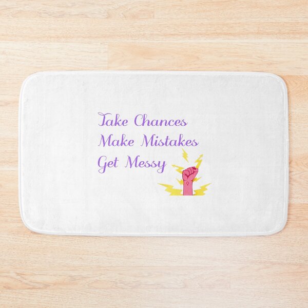 Item preview, take chances make mistakes get messy motivation quotes designed and sold by Neylou-Art.