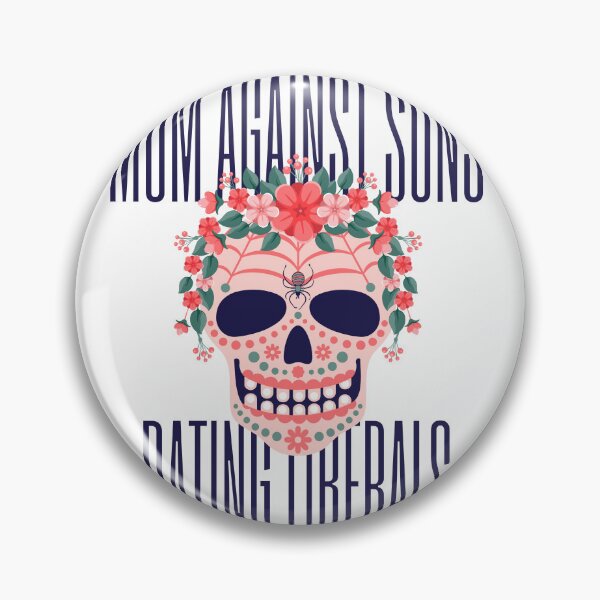Item preview, Mom Against Sons Dating Liberals designed and sold by earth wings.