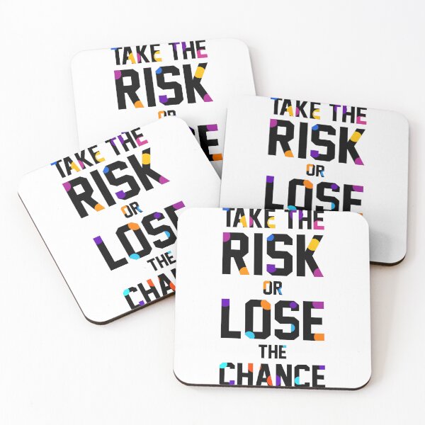 Item preview, Take The Risk Or Lose The Chance designed and sold by AdventArt.