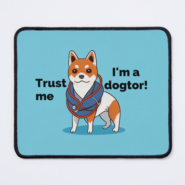 Item preview, Trust me I'm a dogtor! designed and sold by Studiowatermars.