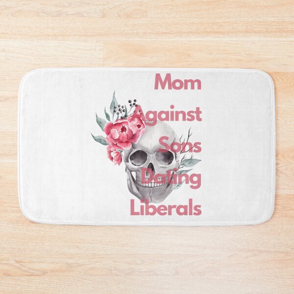 Item preview, Mom Against Sons Dating Liberals designed and sold by earth wings.