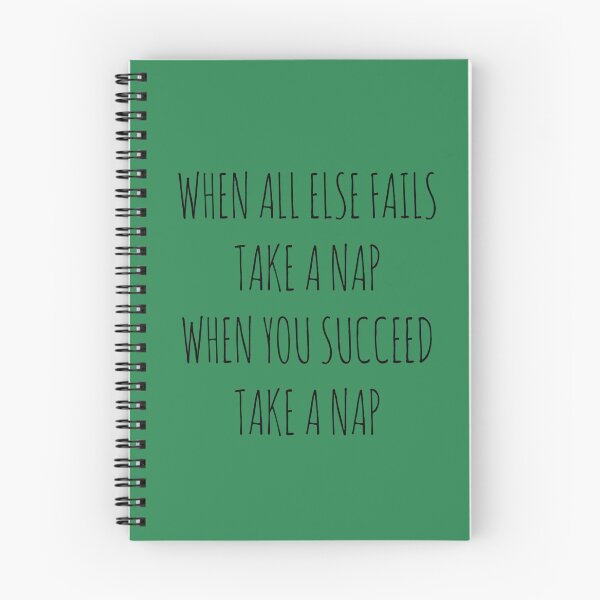 Item preview, WHEN ALL ELSE FAILS, TAKE A NAP. WHEN YOU SUCCEED, TAKE A NAP. designed and sold by Rob Price.