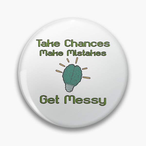 Item preview,  take chances make mistakes get messy motivation quotes designed and sold by Neylou-Art.