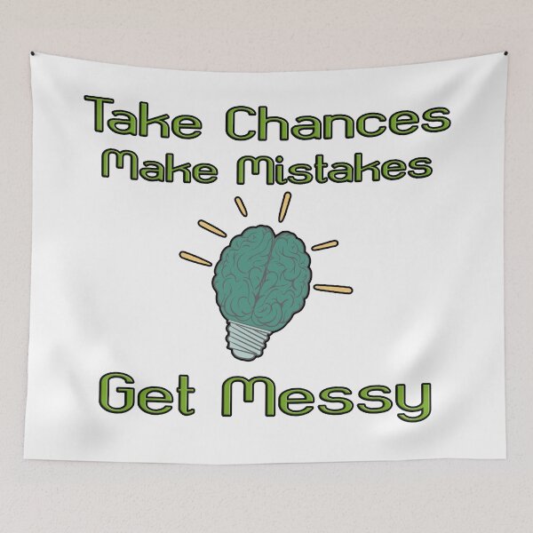 Item preview,  take chances make mistakes get messy motivation quotes designed and sold by Neylou-Art.