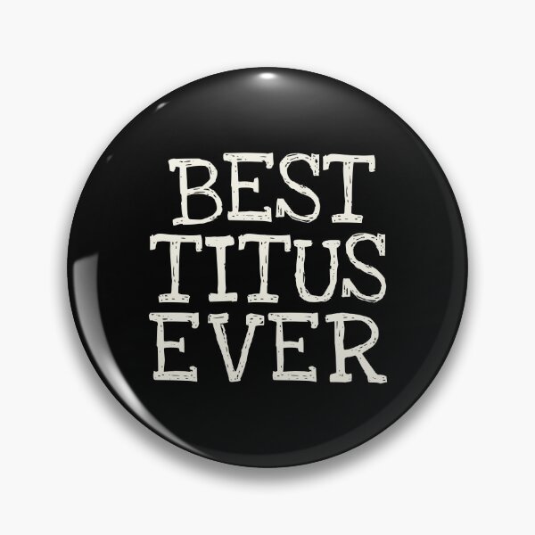Item preview, Best Titus Ever Funny Personalized Name designed and sold by MariosNydras.
