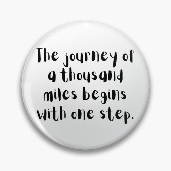 Item preview, "The journey of a thousand miles begins with one step." designed and sold by RockAndLex.