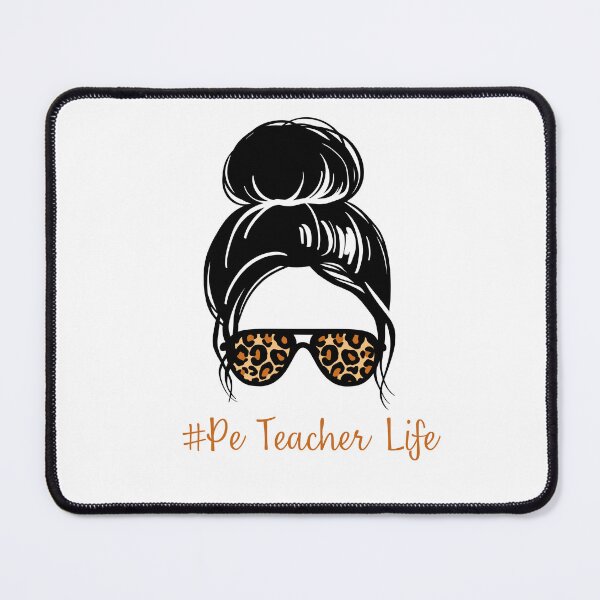 Item preview, PE Teacher Messy Bun Lifes Hair Glasses Funny designed and sold by byrne-ma.
