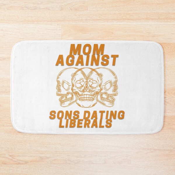 Item preview, Mom Against Sons Dating Liberals designed and sold by earth wings.