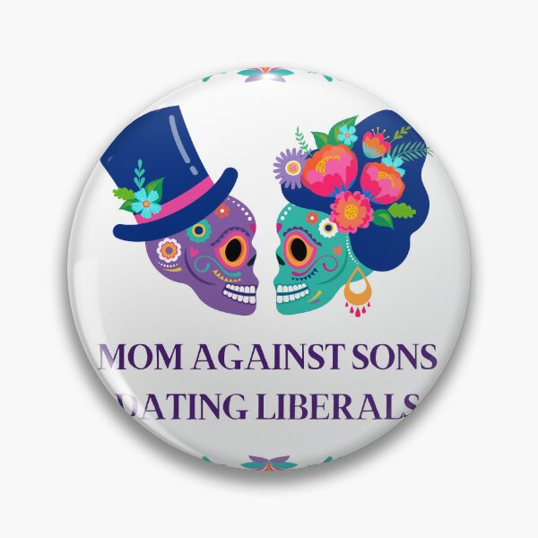 Item preview, Mom Against Sons Dating Liberals designed and sold by earth wings.