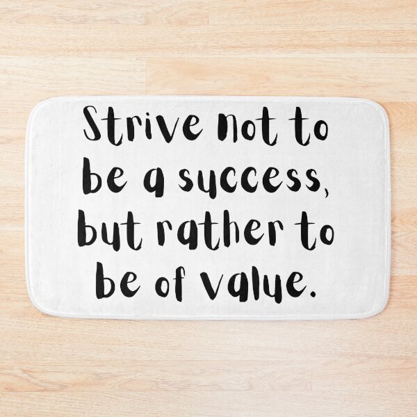 Item preview, "Strive not to be a success, but rather to be of value" designed and sold by RockAndLex.