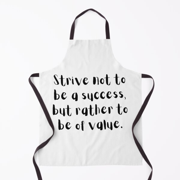 Item preview, "Strive not to be a success, but rather to be of value" designed and sold by RockAndLex.
