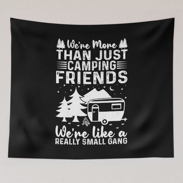 Item preview, We're More Than Just Camping Friends Nature Lover Camper designed and sold by haselshirt.