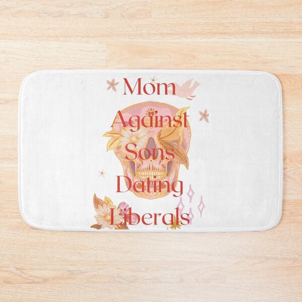 Item preview, Mom Against Sons Dating Liberals designed and sold by earth wings.