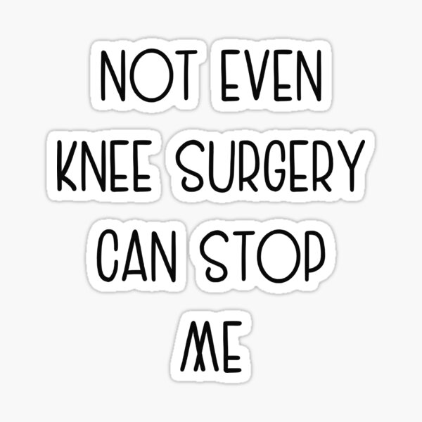 knee-surgery-humor-knee-replacement-surgery-funny-surgical-knee