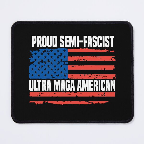 Item preview, Proud Semi Fascist Ultra Maga American designed and sold by Cute Shark.