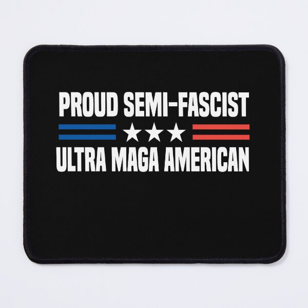 Item preview, Proud Semi Fascist Ultra Maga American designed and sold by Cute Shark.