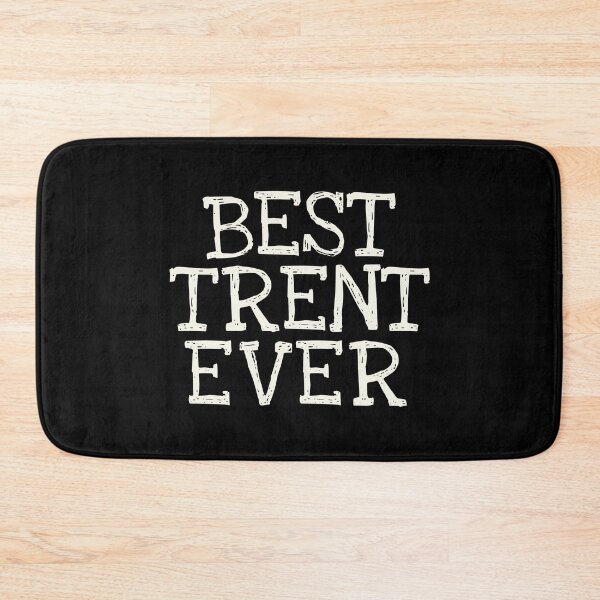 Item preview, Best Trent Ever Funny Personalized Name designed and sold by MariosNydras.