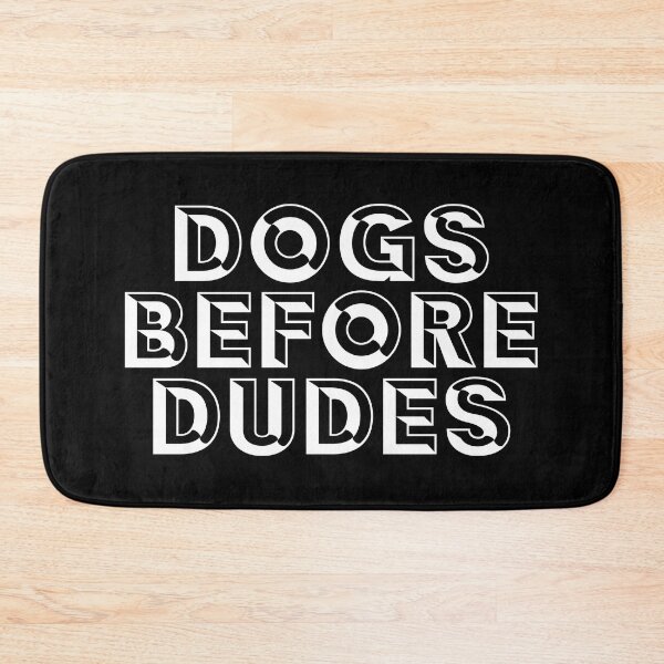 Item preview, Dogs Before Dudes designed and sold by franktact.