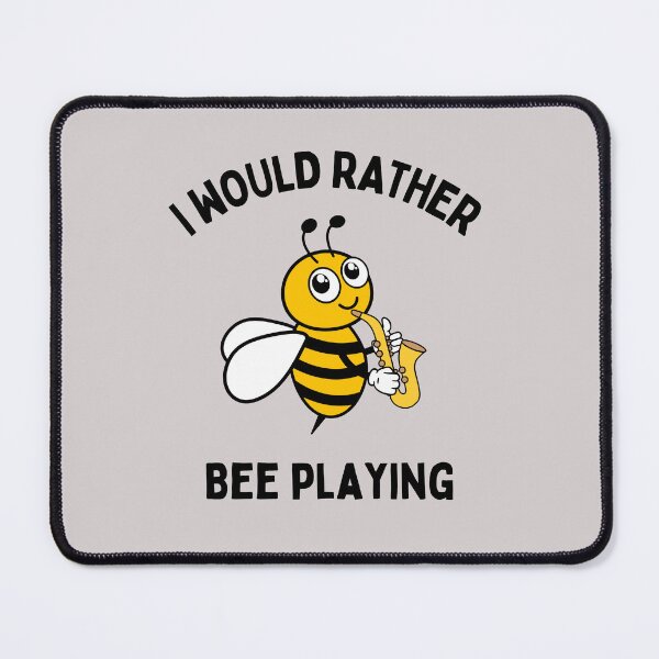 Item preview, I Would Rather Bee Playing Saxophone For Funny Saxophone Player And Saxophone Lovers designed and sold by Funwithmusic.