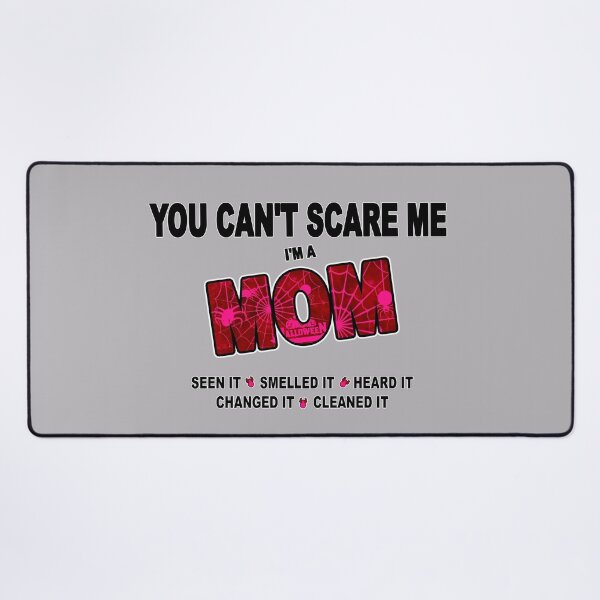 Item preview, YOU CAN'T SCARE ME I'M A MOM Happy Halloween designed and sold by BestStuffDepot.