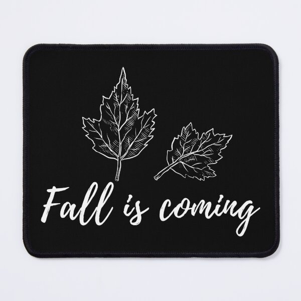 Item preview, fall is coming designed and sold by Glorious Articles.