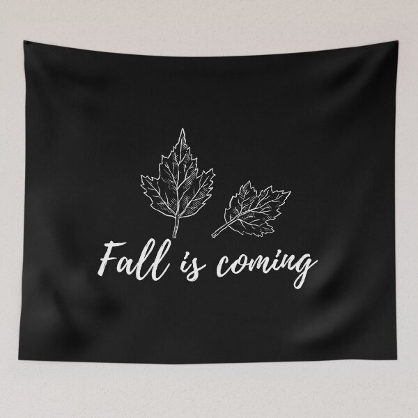 Item preview, fall is coming designed and sold by Glorious Articles.