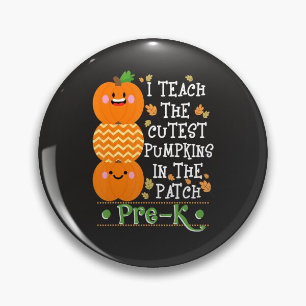 Item preview, Halloween I Teach The Cutest Pumpkins In Patch PreK Teacher  designed and sold by wiltzmabertchs.