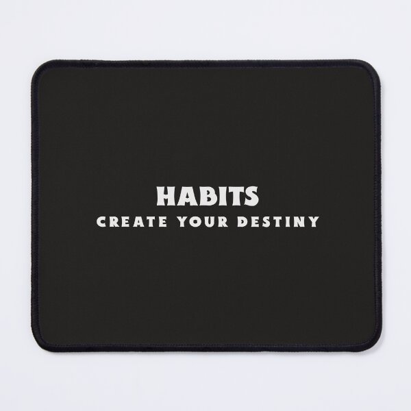 Item preview, Habits Create Your Destiny designed and sold by Salimah Haji.