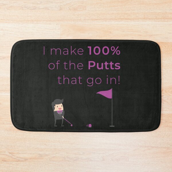 Item preview, I Make 100%of Putts that go in designed and sold by FuddalanDesigns.