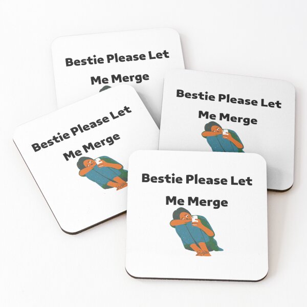 Item preview, Bestie Please Let Me Merge designed and sold by miemiehusen.
