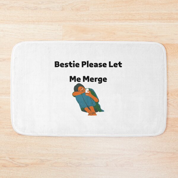 Item preview, Bestie Please Let Me Merge designed and sold by miemiehusen.
