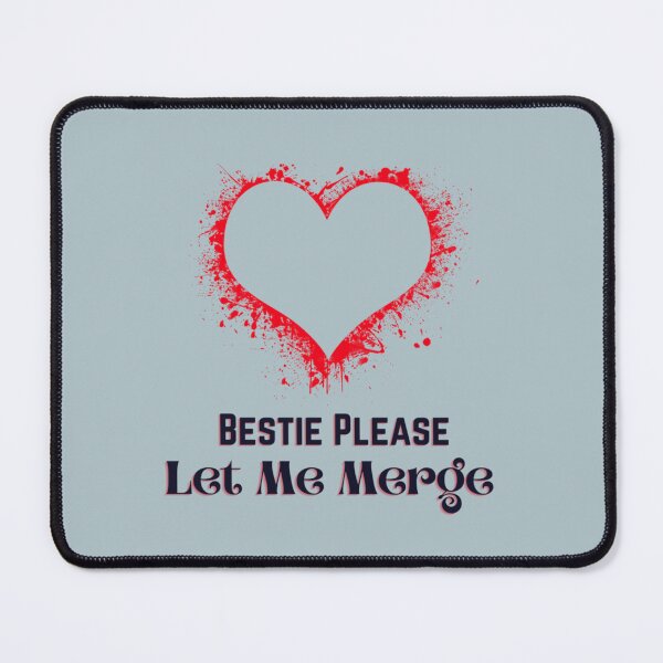 Item preview, Bestie Please Let Me Merge designed and sold by miemiehusen.