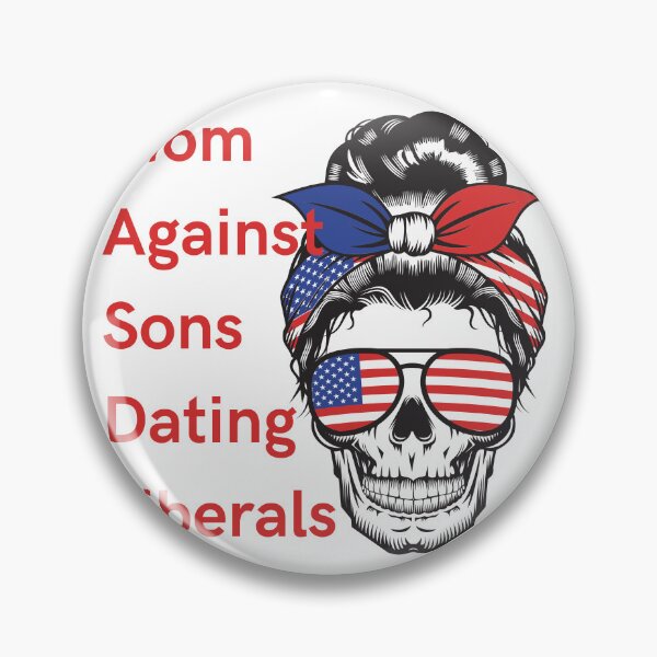 Item preview, Mom Against Sons Dating Liberals designed and sold by earth wings.