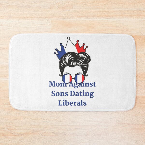 Item preview, Mom Against Sons Dating Liberals designed and sold by earth wings.